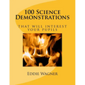 100 Science Demonstrations: that will interest your pupils - Paperback