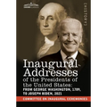 Inaugural Addresses of the Presidents of the United States: From George Washington, 1789, to Joseph R. Biden, 2021 - Hardcover