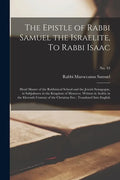 The Epistle of Rabbi Samuel the Israelite, To Rabbi Isaac: Head Master of the Rabbinical School and the Jewish Synagogue, in Subjulmeta in the Kingdom - Paperback