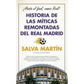 Historia de Las Míticas Remontadas del Real Madrid - Paperback