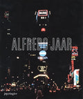 Alfredo Jaar: La Politique Des Images - Paperback