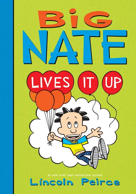 Big Nate Lives It Up - Library Binding