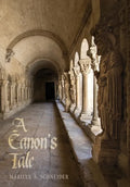A Canon's Tale - Hardcover