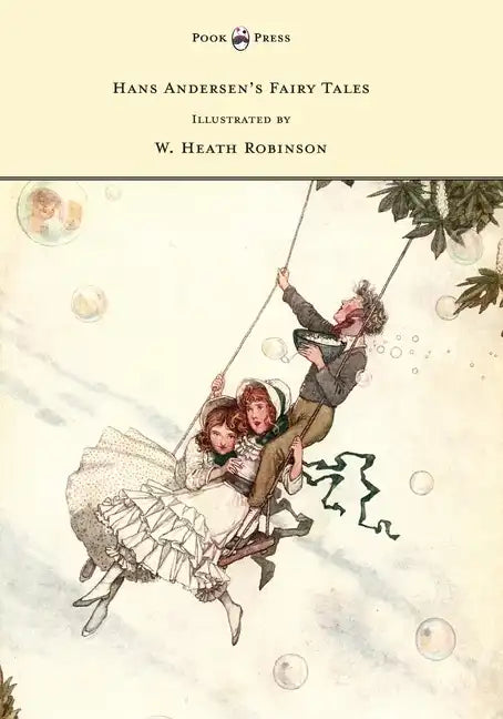 Hans Andersen's Fairy Tales - Illustrated by W. Heath Robinson - Paperback