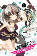 Combatants Will Be Dispatched!, Vol. 5 (Light Novel): Volume 5 - Paperback
