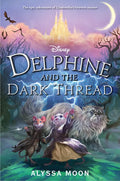 Delphine and the Dark Thread - Hardcover