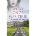 What Once Was True - Hardcover