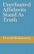 Unrebutted Affidavits Stand as Truth - Paperback