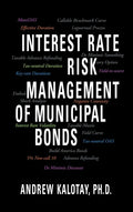 Interest Rate Risk Management of Municipal Bonds - Hardcover