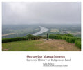 Occupying Massachusetts: Layers of History on Indigenous Land - Hardcover