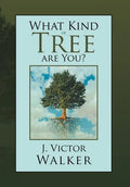 What Kind of Tree are You? - Hardcover