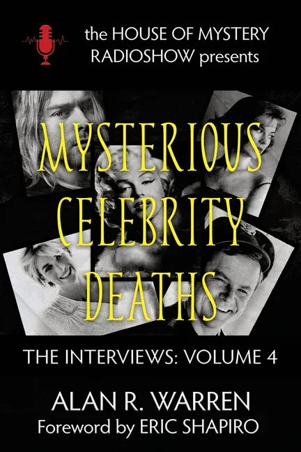 Mysterious Celebrity Deaths: The Interviews - Paperback