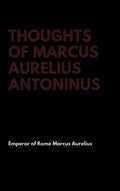 Thoughts of Marcus Aurelius Antoninus - Hardcover