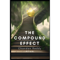 The Compound Effect: How Small Changes Can Lead to Big Results - Paperback