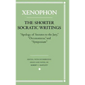 The Shorter Socratic Writings: Apology of Socrates to the Jury, Oeconomicus, and "Symposium'' - Hardcover