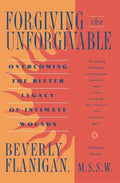 Forgiving the Unforgivable - Hardcover