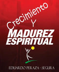 Crecimiento y Madurez Espiritual: Manual de discipulado - Paperback