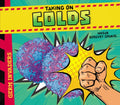 Taking on Colds - Library Binding