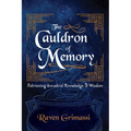 The Cauldron of Memory: Retrieving Ancestral Knowledge & Wisdom - Paperback