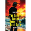 The Sanibel Sunset Detective's Last Case - Paperback