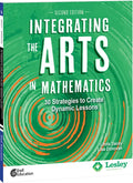 Integrating the Arts in Mathematics: 30 Strategies to Create Dynamic Lessons - Paperback
