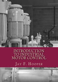 Introduction to Industrial Motor Control - Paperback