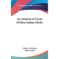 An Analysis of Coeur D'Alene Indian Myths - Hardcover