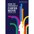 How to Choose a Chess Move - Paperback