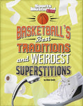 Basketball's Best Traditions and Weirdest Superstitions - Hardcover