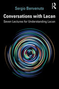 Conversations with Lacan: Seven Lectures for Understanding Lacan - Paperback