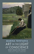 Art in the Light of Conscience: Eight Essays on Poetry - Paperback