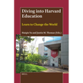 Diving Into Harvard Education: Learn to Change the World - Paperback