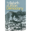 The Rebirth of Urban Democracy - Paperback