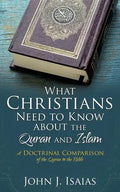 What Christians Need to Know about the Quran and Islam - Paperback