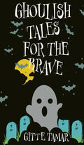 Ghoulish Tales for the Brave - Hardcover