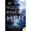 If You Knew Her - Paperback
