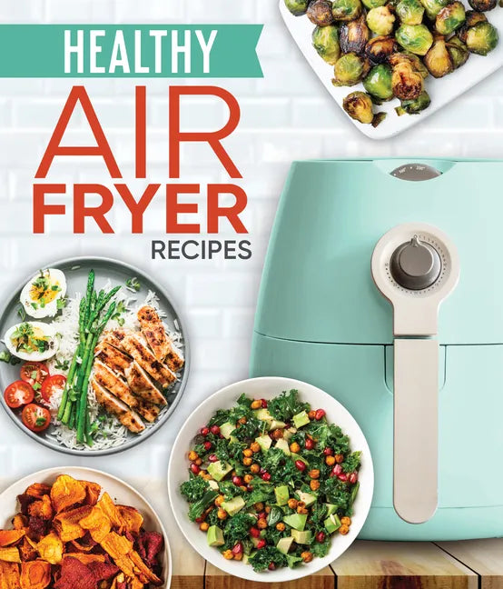 Healthy Air Fryer Recipes - Hardcover
