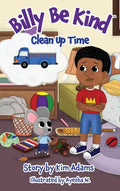 Billy Be Kind: Clean Up Time - Hardcover