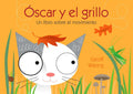 Óscar Y El Grillo: Un Libro Sobre El Movimiento - Paperback