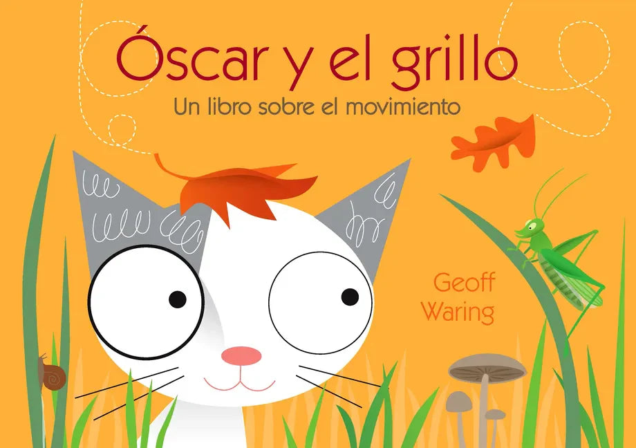 Óscar Y El Grillo: Un Libro Sobre El Movimiento - Paperback