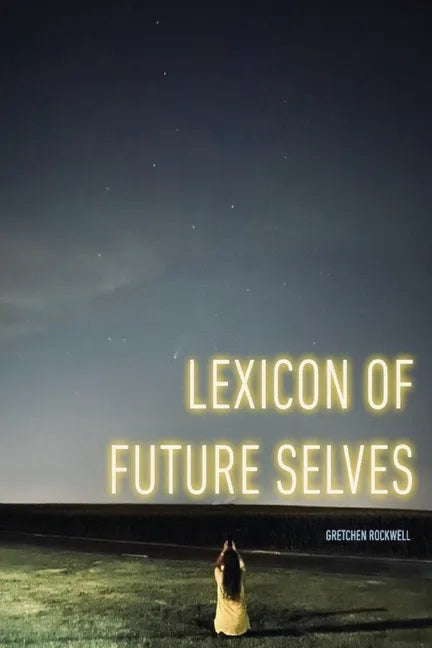 Lexicon of Future Selves - Paperback