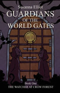 Guardians of the World Gates: The Watcher at Crow Forest - Paperback
