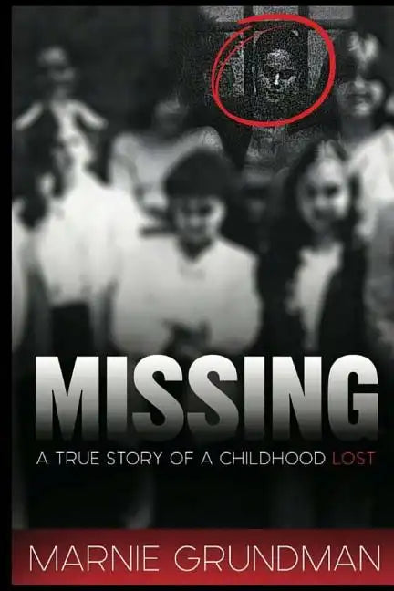Missing: A True Story Of A Childhood Lost - Paperback