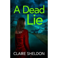 A Dead Lie: An utterly addictive crime thriller full of twists - Paperback