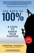 100 Days to 100%: 8 Steps to Renew Your Purpose - Paperback