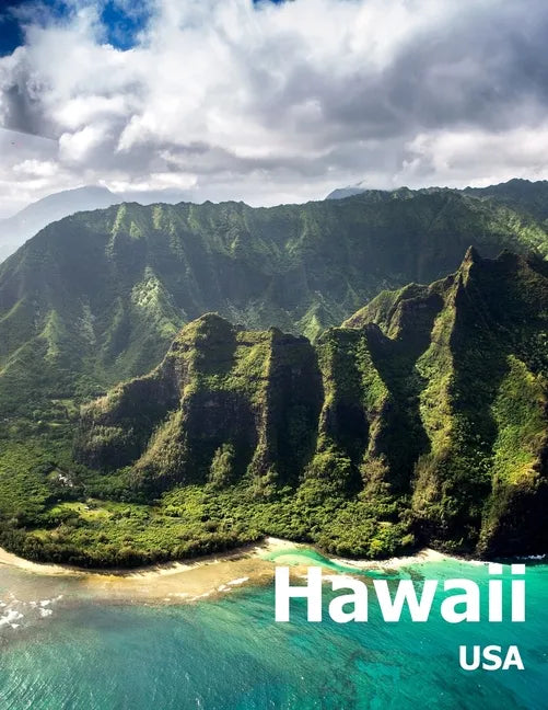 Hawaii: Coffee Table Photography Travel Picture Book Album Of A Hawaiian State Island And Honolulu City In USA Country Large Size Photos Cover - Paperback