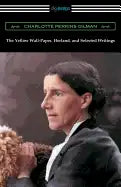 The Yellow Wall-Paper, Herland, and Selected Writings - Paperback