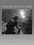Dreaming Along the Laurel - Hardcover