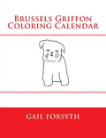 Brussels Griffon Coloring Calendar - Paperback