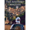 The Soldier's Anguish - Hardcover